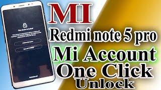 MI REDMI NOTE 5 PRO MI ACCOUNT UNLOCK ONE CLICK WITHOUT ANY BOX/DONGOL 100% SOLVE