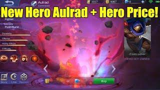 Mobile Legends - NEW HERO AULRAD + HERO PRICE! SKILLS REVIEW!