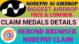 Nodepay Ai Airdrop Full Details | Nodepay AI Mining Update | Nodepay Airdrop Medals | Herond Browser