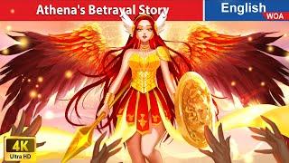 Athena's Betrayal Story  Bedtime Stories Fairy Tales in English @WOAFairyTalesEnglish