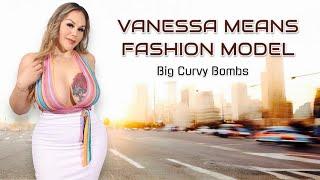 Vanessa Means,Curvy plus size beauty bombfashion model and influencer Biography and facts