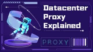 Data Center Proxy: Something You Need to Know