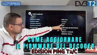 Come aggiornare il firmware dell' Edision PING T2/C - decoder DVB-T2 e IPTV