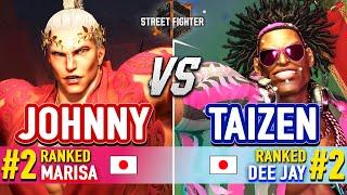 SF6  JOHNNY (#2 Ranked Marisa) vs TAIZEN (#2 Ranked Dee Jay)  Street Fighter 6 High Level Gameplay