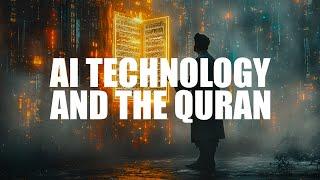 AI TECHNOLOGY VS THE QURAN (POWERFUL VIDEO)