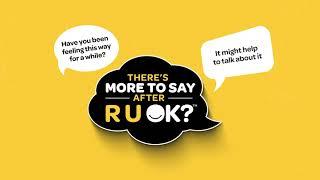 There's more to say after R U OK 15s