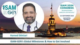 ISAM 2024: ISAM-GEN’s Global Milestones and How to Get Involved, Hamed Ekhtiari