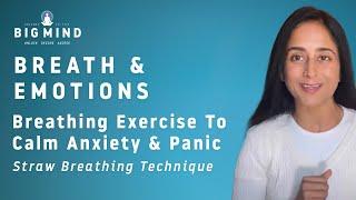 Breathing Exercise To Calm Anxiety & Panic | Straw Breathing Technique