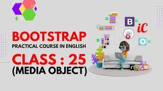 BOOTSTRAP Practical Course in English : Class 25 - Media object