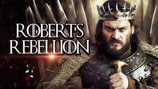 The Real Story of Robert's Rebellion | Game of Thrones