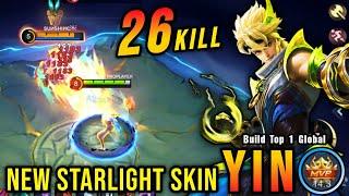26 Kills!! Eternal Guardian Yin New STARLIGHT Skin!! - Build Top 1 Global Yin ~ MLBB