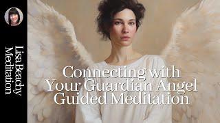 Connecting with Your Guardian Angel  Guided Meditation