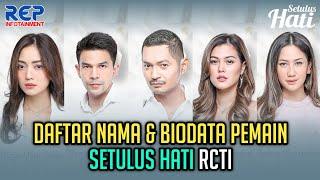 Daftar Nama & Biodata Lengkap Pemain Sinetron SETULUS HATI - (RCTI)