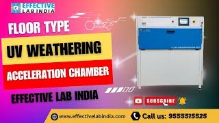 UV weathering acceleration chamber- Floor Type | Effective Lab India