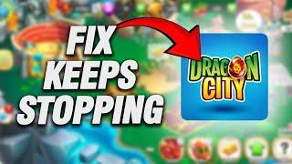 How To Fix DragonCity App Keeps Stopping | Final Solution