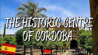 Historic Centre of Cordoba - UNESCO World Heritage Journey