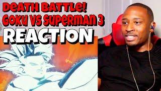 Death Battle - Goku Vs Superman 3 REACTION | DaVinci REACTS