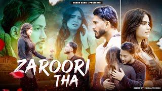 Zaroori Tha || A True Love Story || Emotional || VARUN SAHU