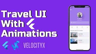 Flutter Travel UI with Animations | VelocityX Full Tutorial