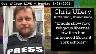 Out d’Coup LIVE | Chris Ullery, Bucks County Courier Times extremism & social justice reporter