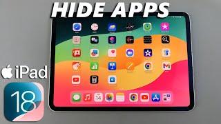 iOS 18 - How To Hide Apps On iPad