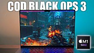 Call of Duty Black Ops 3 on 16" M1 Max Macbook pro