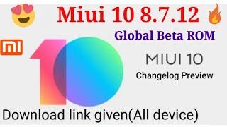 Miui 10 8.7.12 beta update | changelog preview | miui 10 beta ROM 8.7.12 | supported smartphones