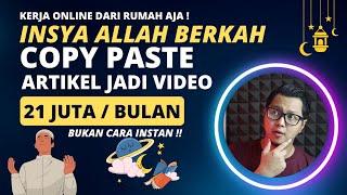 Copy Paste Artikel Jadi Video Islami ! Cara Menghasilkan Uang Dari Internet Tanpa Modal !