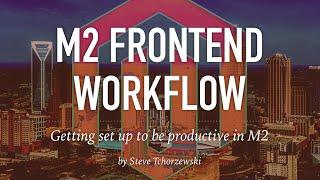 Magento 2 Frontend Development Workflow