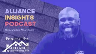 Roofing Revelations: Gaining Alliance Insights from an Expert Specialty Contractor - Episode 2