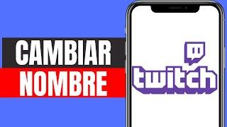 Como Cambiar de Nombre en Twitch