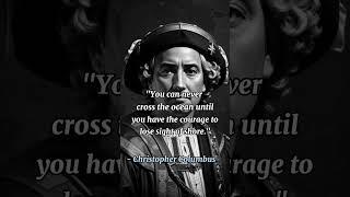 Christopher Columbus | Historic Quotes #motivational #quotes #inspirational quotes