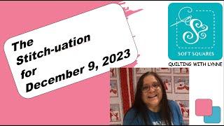 Saturday Stitch-uation Quilt Talk about projects, presale details on 2024 holiday advent boxes, swap