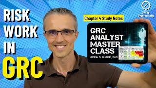 Simply Cyber GRC Analyst Masterclass Study Notes: Chapter 4 Risk Work in GRC #cybersecurity #grc