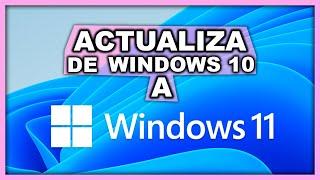 Como ACTUALIZAR a WINDOWS 11 [Bien Explicado] 2021