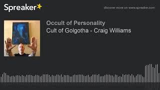 Cult of Golgotha - Craig Williams