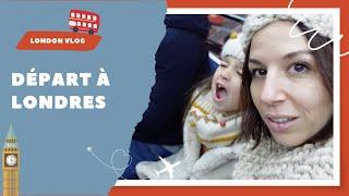 DEPART A LONDRES [ ELYROSE VLOG ]