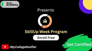 What is Skillup Week Program | Initiative by MCN Academy | #skillup |#mycollegenotifier