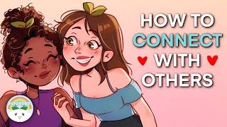 How to Connect With Others in A Meaningful Way