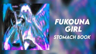 FUKOUNA GIRL - STOMACH BOOK (Lyrics)