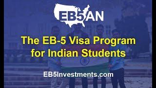 The EB-5 Visa Program for Indian Students