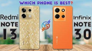 Redmi Note 13 vs Infinix Note 30 : Which Phone is Best