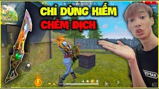 Thử Thách "Chỉ Dùng Kiếm Chém Địch", Đức Mõm Lùa Địch Chạy Như Gà !!!