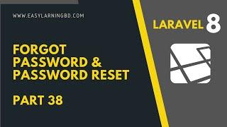 Laravel 8 Tutorial | Forgot Password & Password Reset Part 38