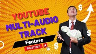 Revolutionizing YouTube Multi-Audio Track Feature - Watch Videos in Your Language !!