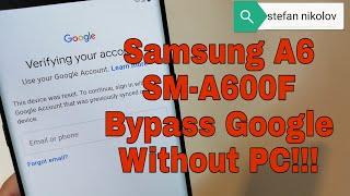 Samsung A6 /SM-A600F/, Remove Google account, bypass FRP. Without PC.