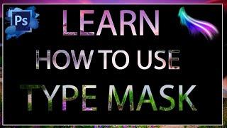 How to Use the Type Mask Tool in Photoshop/Horizontal & Vertical Type Mask Tools in Adobe Photoshop