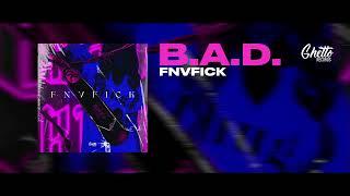 FNVFICK - B.A.D