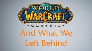 World of Warcraft Classic And What We Left Behind