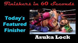 Finishers in 60 Seconds-Asuka Lock (Asuka)